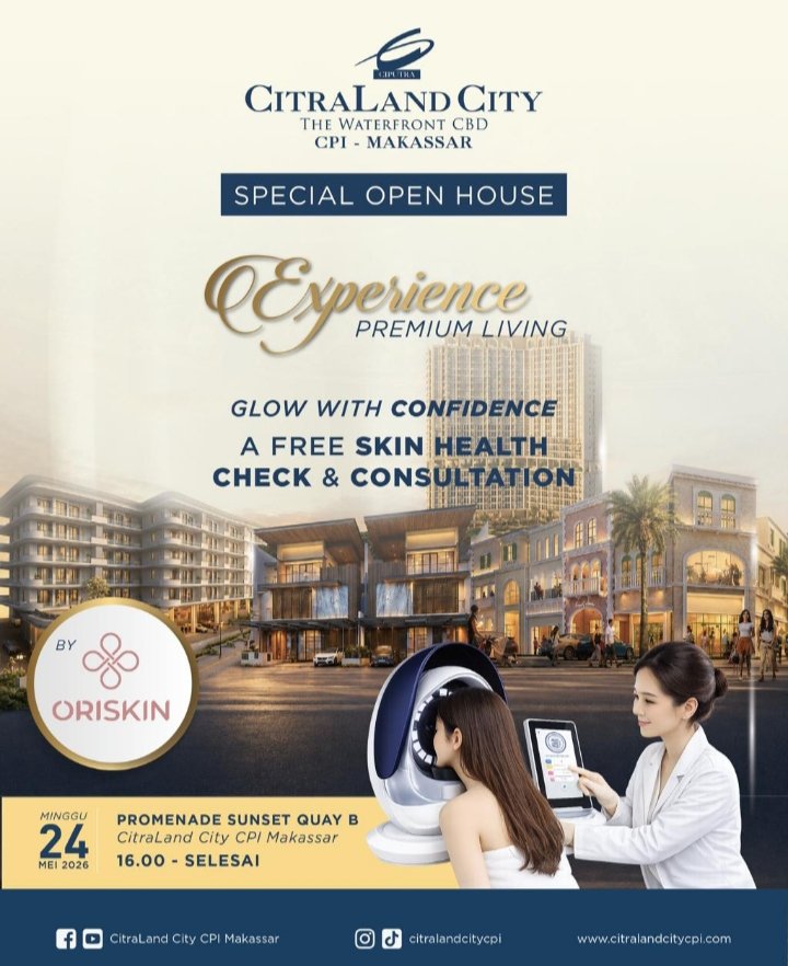 ✨ Spesial Open House Citraland City CPI Makassar. " EXPERINCE PREMIUM LIVING "